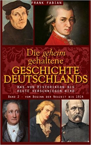 Die geheim gehaltene Geschichte Deutschlands – Band I, II, III